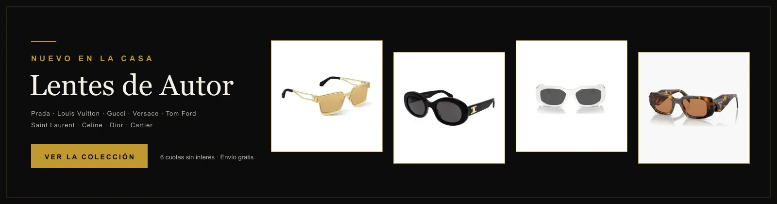 Lentes de autor: Prada, Louis Vuitton, Gucci, Versace, Tom Ford, Saint Laurent, Celine, Dior y Cartier